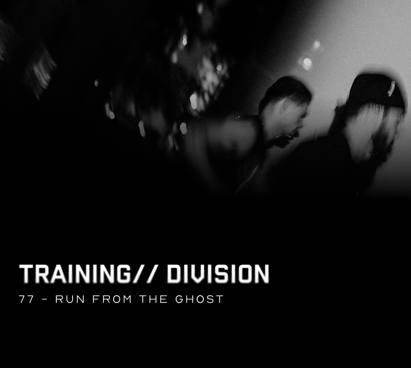 Training Division 77: Run From The Ghost