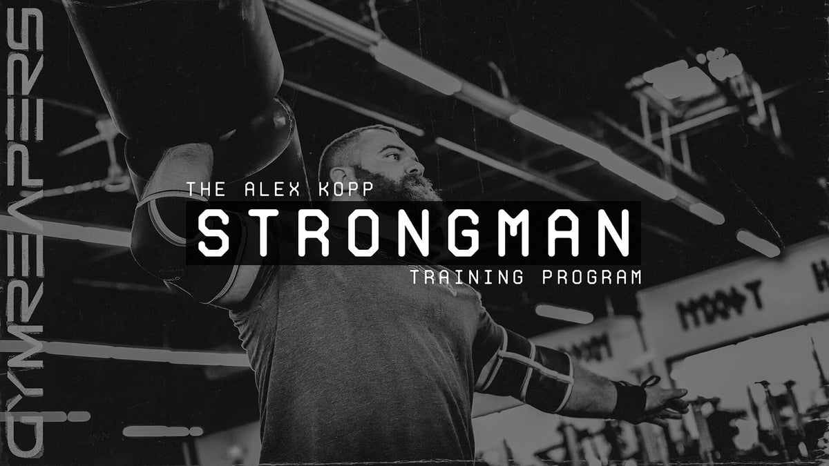 Alex Program The Alex Kopp Beginner Strongman Training Program